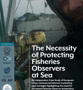 The Necessity of Protecting Fisheries Observers at Sea 